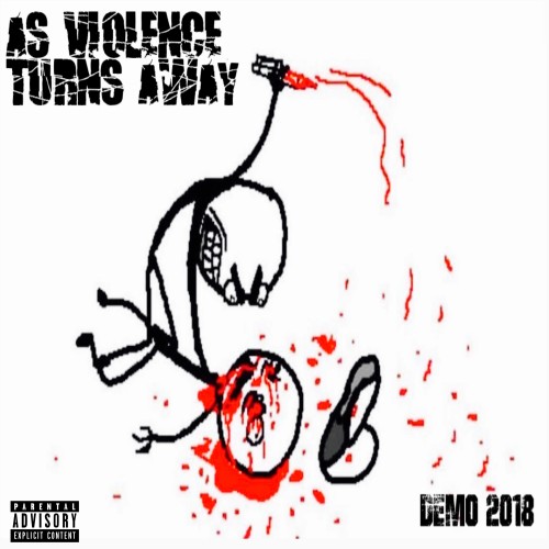 As Violence Turns Away - DEMO 2018 cover art