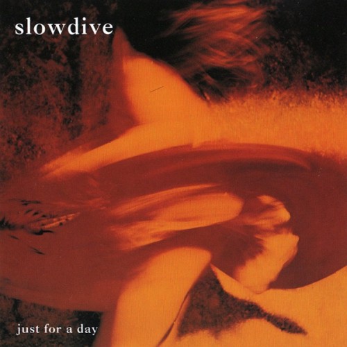 Slowdive - Just for a Day cover art