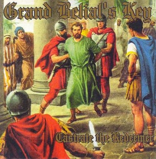 Grand Belial's Key - Castrate the Redeemer cover art