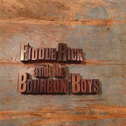 Fiddle Rick And The Bourbon Boys - Fiddlerick And The Bourbon Boys cover art