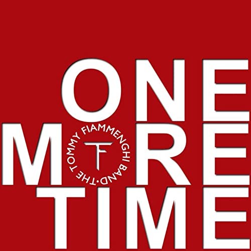 The Tommy Fiammenghi Band - One More Time cover art