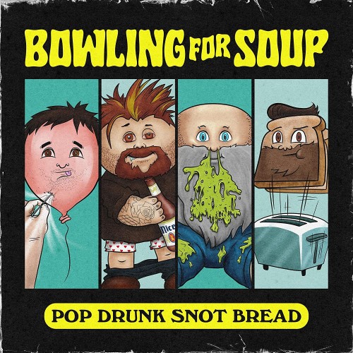 Bowling For Soup - Pop Drunk Snot Bread cover art
