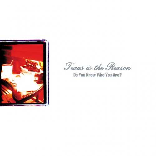 Texas Is The Reason - Do You Know Who You Are? cover art Texas Is The Reason - Do You Know Who You Are? cover art