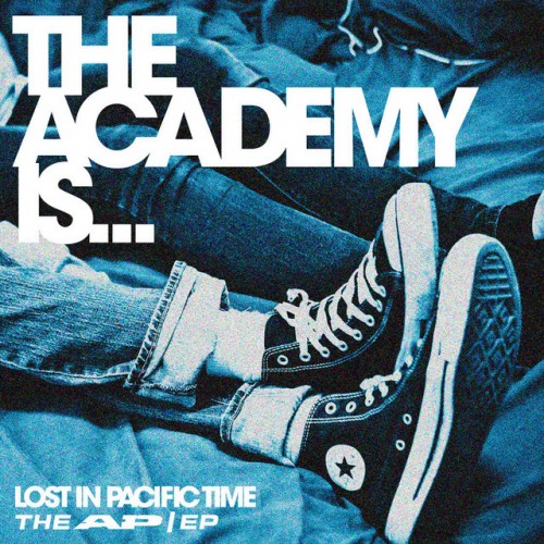 The Academy Is... - Lost in Pacific Time: The AP/EP cover art