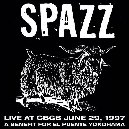 Spazz - Live at CBGB June 29, 1997 cover art