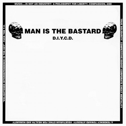 Man Is the Bastard - D.I.Y.C.D. cover art
