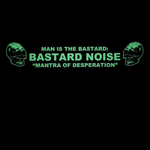 Bastard Noise - Mantra of Desperation cover art