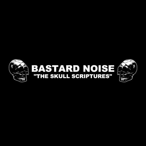 Bastard Noise - The Skull Scriptures cover art