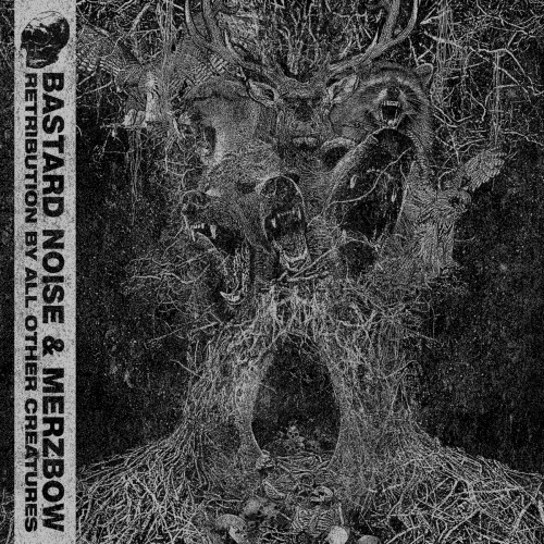 Bastard Noise / Merzbow - Retribution by All Other Creatures cover art