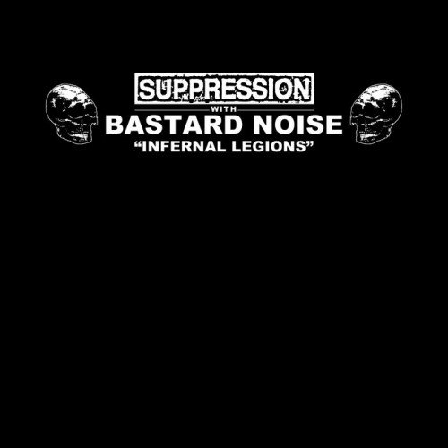 Suppression / Bastard Noise - Infernal Legions cover art