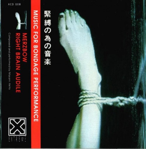 Merzbow / Right Brain Audile - Music for Bondage Performance cover art