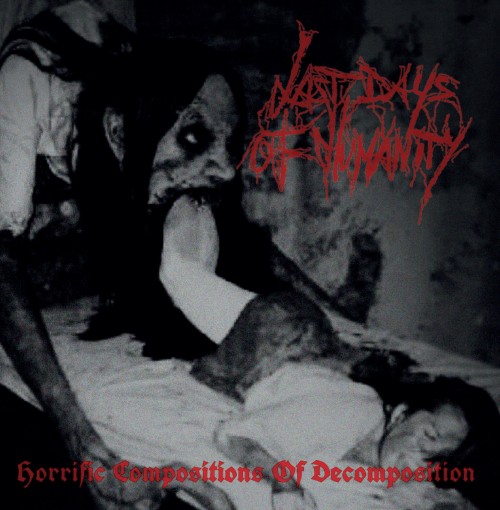 Last Days of Humanity - Horrific Compositions of Decomposition cover art