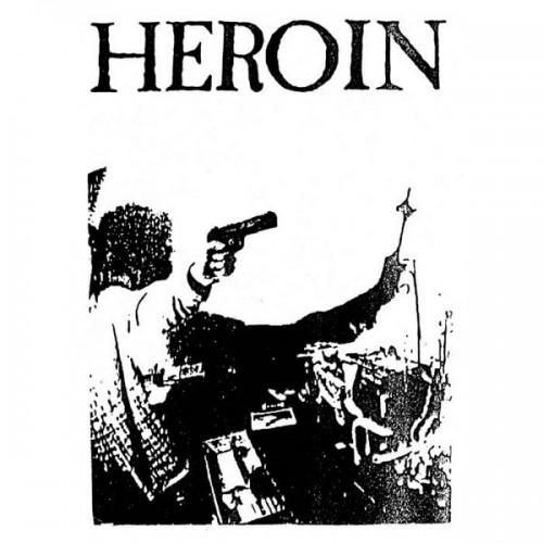 Heroin - Discography cover art