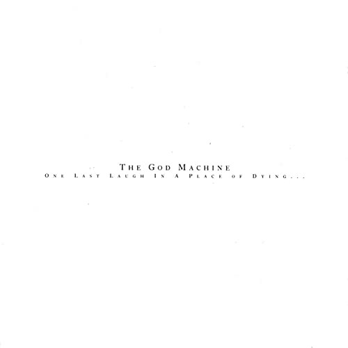 The God Machine - One Last Laugh In A Place Of Dying... cover art The God Machine - One Last Laugh In A Place Of Dying... cover art