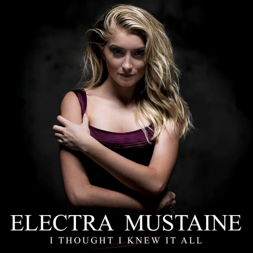 Electra Mustaine - I Thought I Knew It All cover art