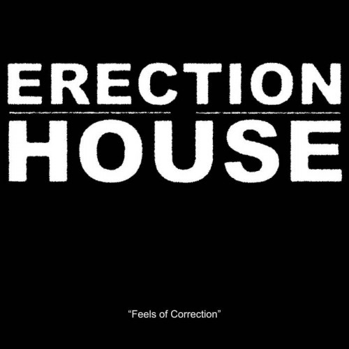 Erection House - Feels of Correction cover art Erection House - Feels of Correction cover art