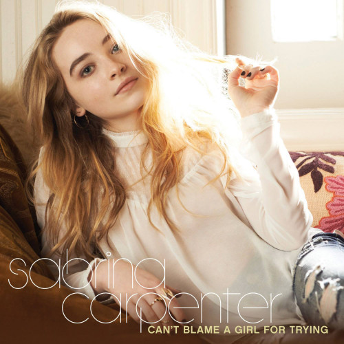 Sabrina Carpenter - Can't Blame a Girl for Trying cover art Sabrina Carpenter - Can't Blame a Girl for Trying cover art