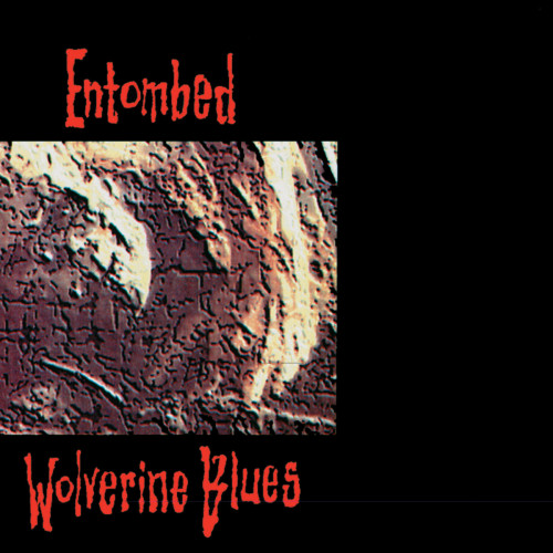 Entombed - Wolverine Blues