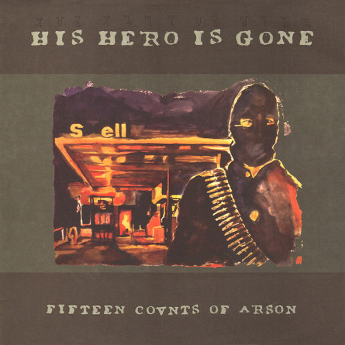 His Hero Is Gone - Fifteen Counts of Arson cover art His Hero Is Gone - Fifteen Counts of Arson cover art