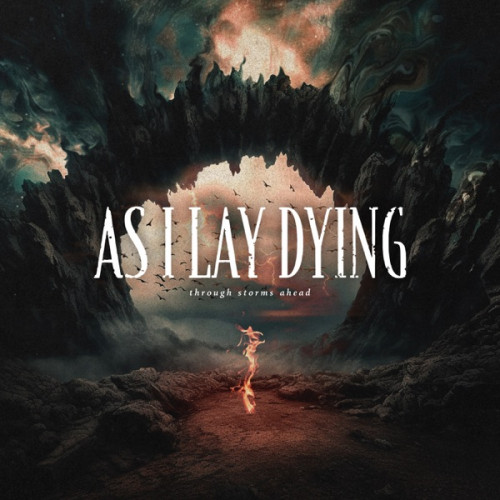 As I Lay Dying - Through Storms Ahead cover art As I Lay Dying - Through Storms Ahead cover art