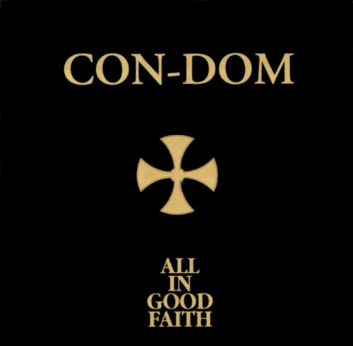 Con-Dom - All in Good Faith cover art Con-Dom - All in Good Faith cover art