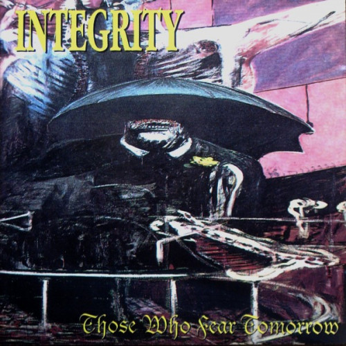 Integrity - Those Who Fear Tomorrow cover art Integrity - Those Who Fear Tomorrow cover art