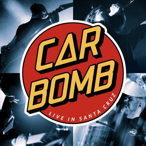 Car Bomb - Live in Santa Cruz cover art