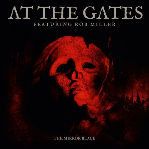 At the Gates - The Mirror Black cover art At the Gates - The Mirror Black cover art