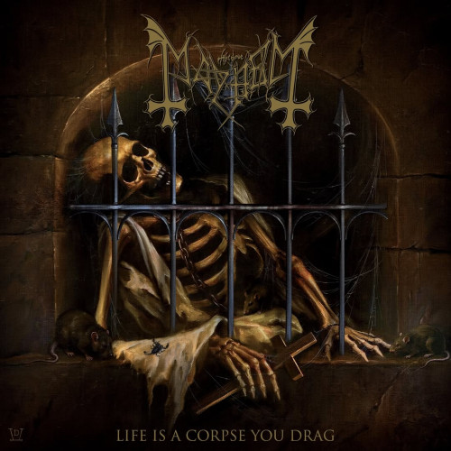 Mayhem - Life Is a Corpse You Drag cover art