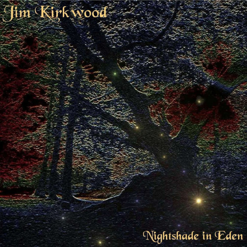 Jim Kirkwood - Nightshade in Eden cover art Jim Kirkwood - Nightshade in Eden cover art