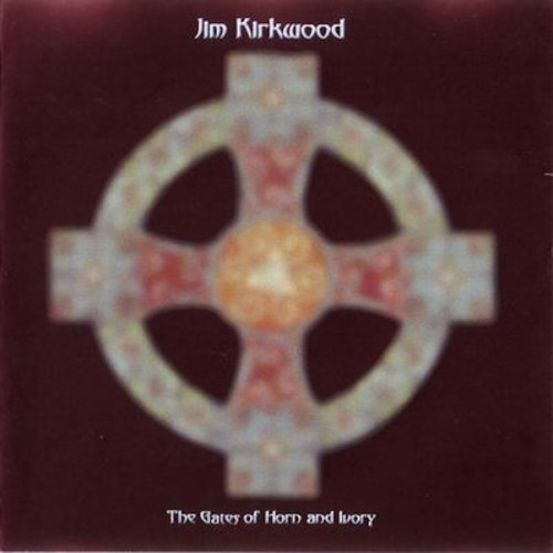 Jim Kirkwood - The Gates of Horn and Ivory cover art