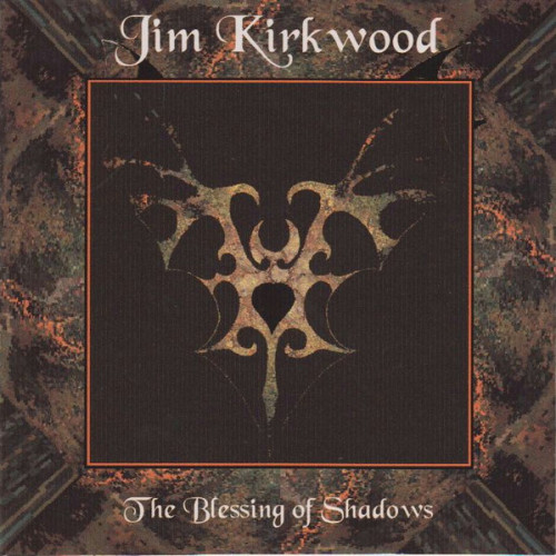 Jim Kirkwood - The Blessing of Shadows cover art Jim Kirkwood - The Blessing of Shadows cover art