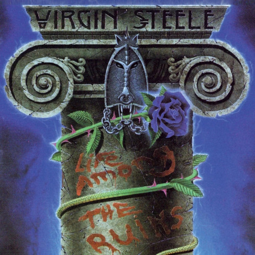 Virgin Steele - Life Among the Ruins cover art