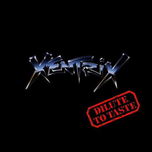 Xentrix - Dilute to Taste cover art