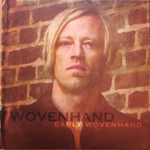 Wovenhand - Early Wovenhand cover art