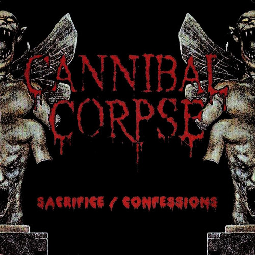 Cannibal Corpse - Sacrifice / Confessions