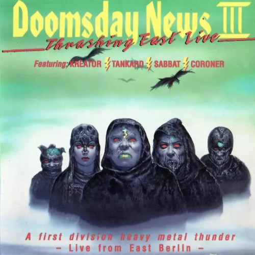 Kreator / Tankard / Sabbat / Coroner - Doomsday News III - Thrashing East Live cover art