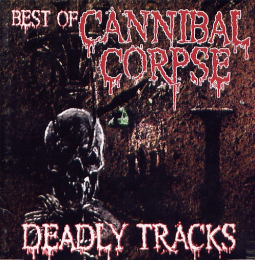 Cannibal Corpse - Deadly Tracks cover art