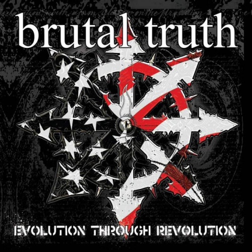Brutal Truth - Evolution Through Revolution cover art Brutal Truth - Evolution Through Revolution cover art