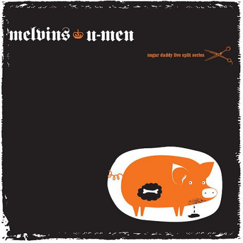 Melvins / U-Men - Sugar Daddy Live Split Series 1 cover art Melvins / U-Men - Sugar Daddy Live Split Series 1 cover art