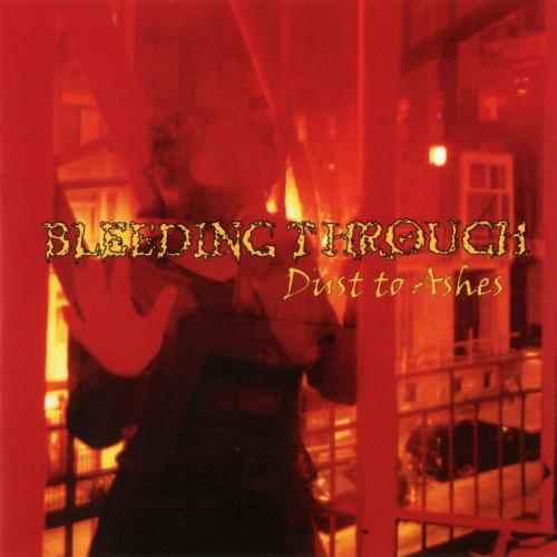 Bleeding Through - Dust to Ashes