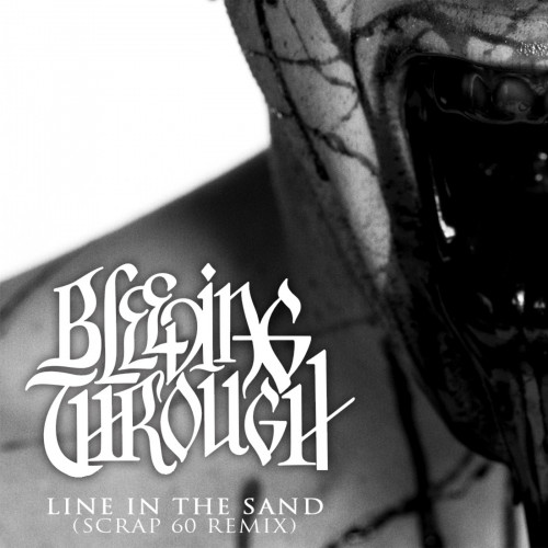 Bleeding Through - Line in the Sand (Scrap 60 Remix) cover art