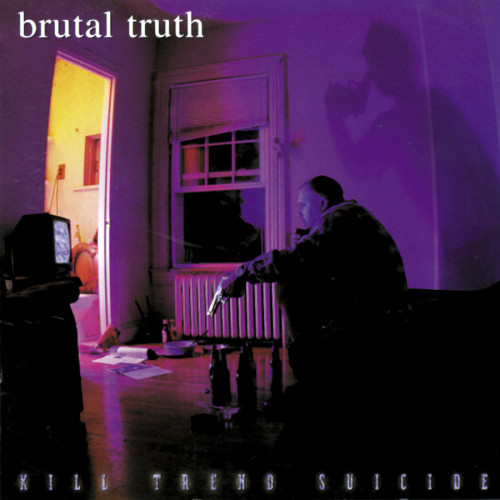 Brutal Truth - Kill Trend Suicide cover art