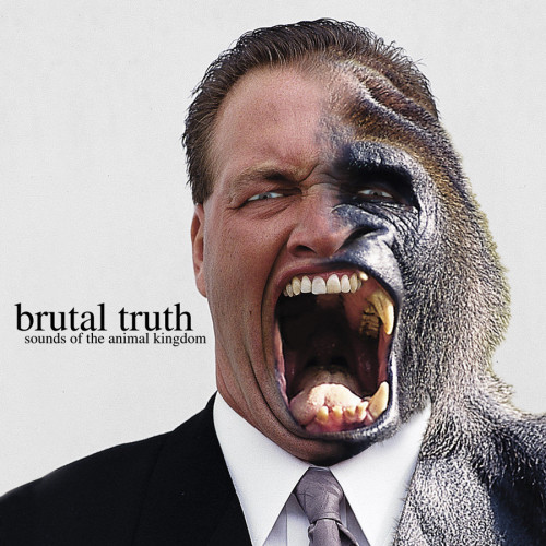 Brutal Truth - Sounds of the Animal Kingdom cover art Brutal Truth - Sounds of the Animal Kingdom cover art