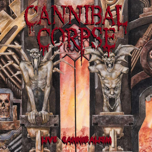 Cannibal Corpse - Live Cannibalism cover art Cannibal Corpse - Live Cannibalism cover art