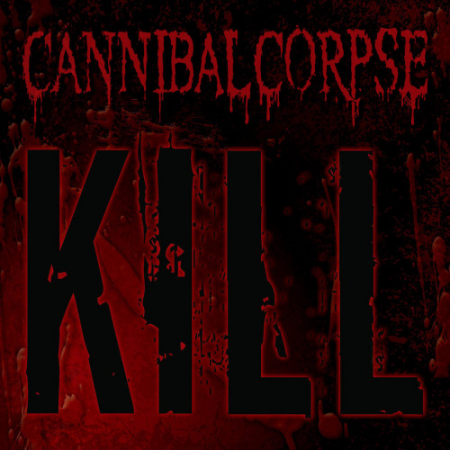 Cannibal Corpse - Kill cover art Cannibal Corpse - Kill cover art