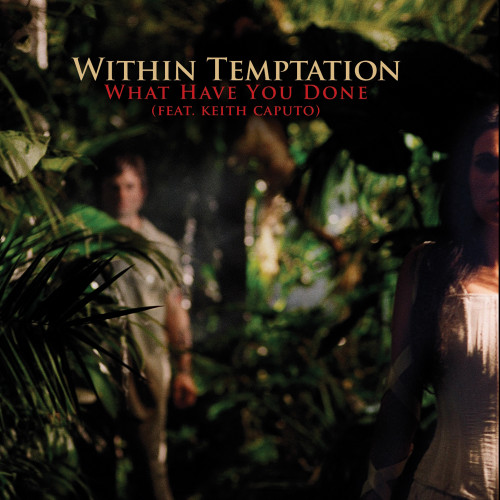 Within Temptation - What Have You Done cover art