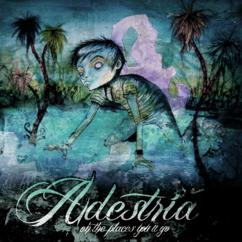 Adestria - Oh the Places You'll Go cover art