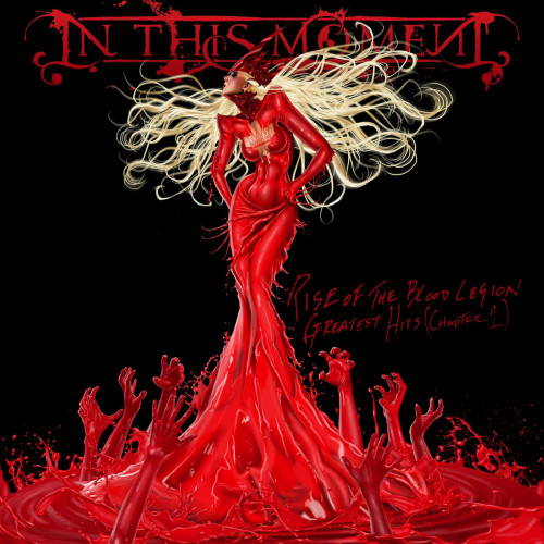 In This Moment - Rise of the Blood Legion Greatest Hits (Chapter I) cover art