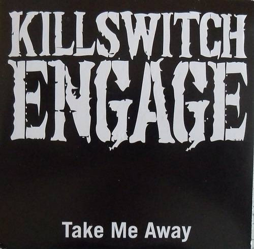 Killswitch Engage - Take Me Away cover art